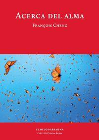 Acerca del alma | 9789873761287 | François Cheng