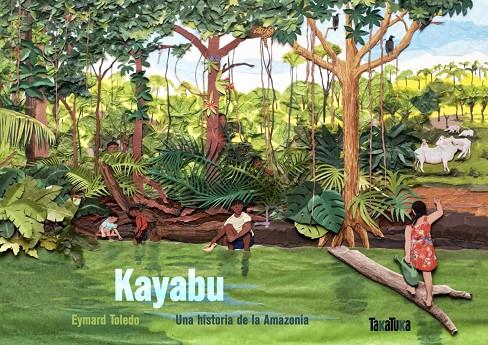 Kayabu : una historia de la Amazonia | 9791387718084 | Eymard Toledo