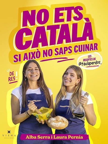 No ets català si això no saps cuinar | 9791387961299 | Alba Serra ; Laura Pernía (@taulaperdos)