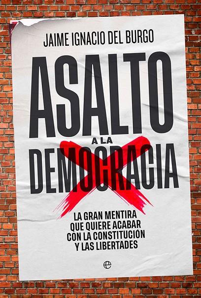 Asalto a la democracia | 9788413842929 | Jaime Ignacio del Burgo
