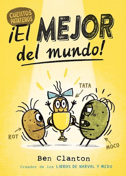 ¡El mejor del mundo! (Cuentos patateros; 1) | 9788426148858 | Ben Clanton