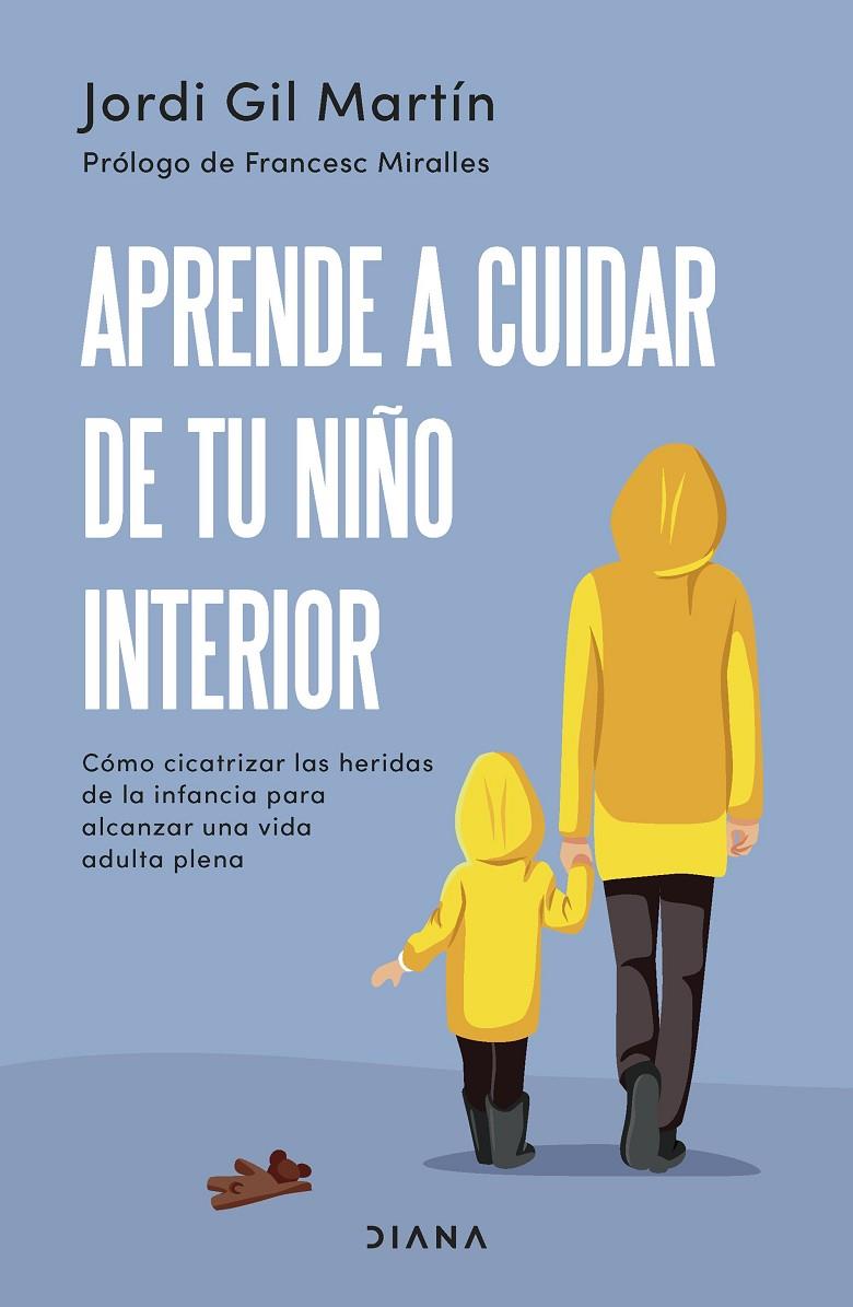 Aprende a cuidar de tu niño interior | 9788411190596 | Jordi Gil Martín