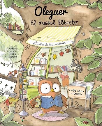 Oleguer ; El mussol llibreter | 9788413495460 | Nathalie Lescaille ; Émile Michaud