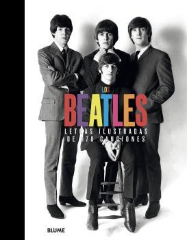 Los Beatles : letras ilustradas de 178 canciones | 9788418459504