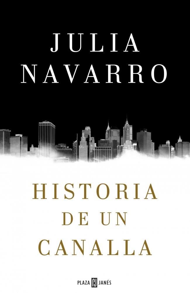 Historia de un canalla | 9788401016950 | Julia Navarro
