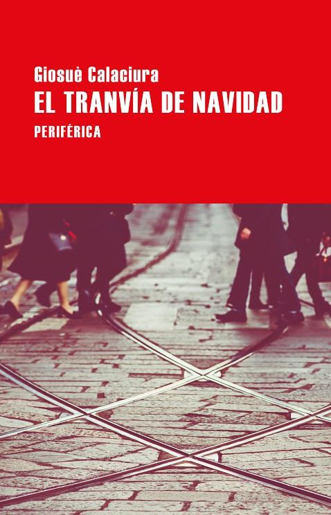 El tranvía de Navidad | 9788418264733 | Giosuè Calaciura