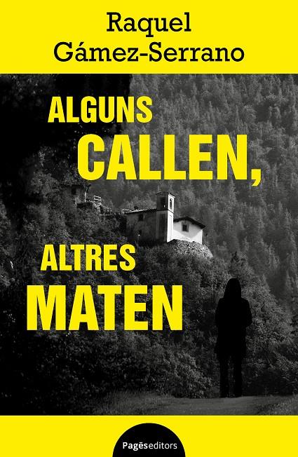Alguns callen, altres maten | 9788413036663 | Raquel Gámez-Serrano