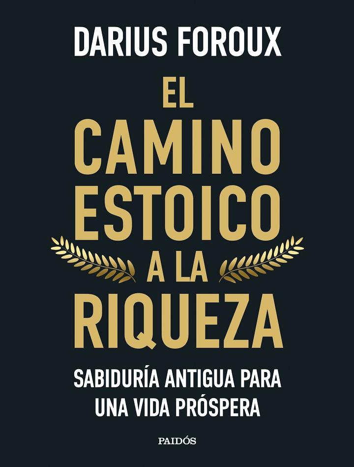 El camino estoico a la riqueza | 9788449344299 | Darius Foroux