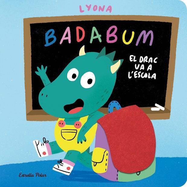 Badabum : El drac va a l'escola | 9791387903978 | Lyona