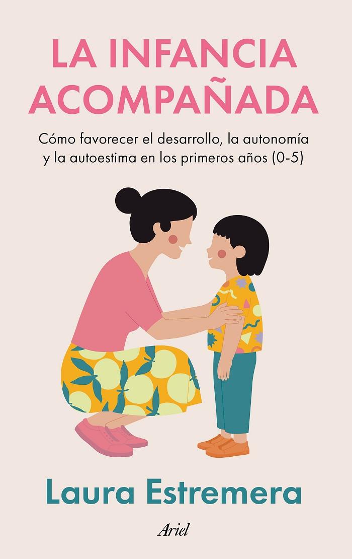 La infancia acompañada | 9788434440623 | Laura Estremera