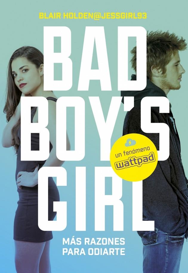 Más razones para odiarte (Bad Boy's Girl; 2) | 9788490435557 | Blair Holden