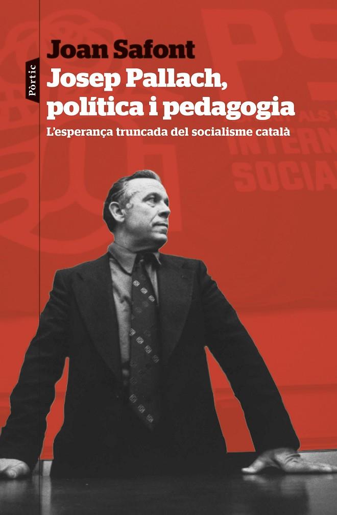 Josep Pallach, política i pedagogia | 9788498095937 | Joan Safont