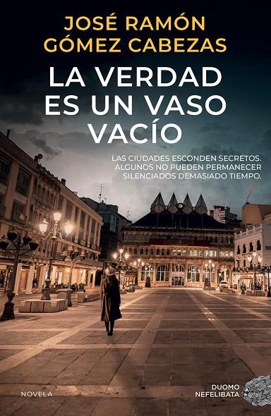 La verdad es un vaso vacío | 9788419834751 | José Ramón Gómez Cabezas