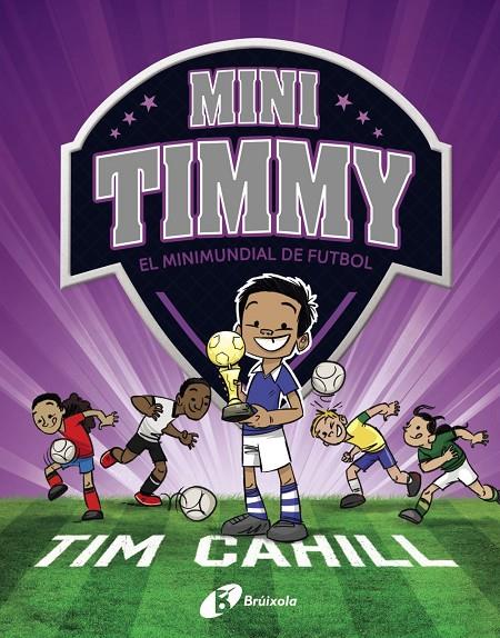 El Minimundial de futbol (Mini timmy; 4) | 9788499063751 | Tim Cahill ; Heath McKenzie
