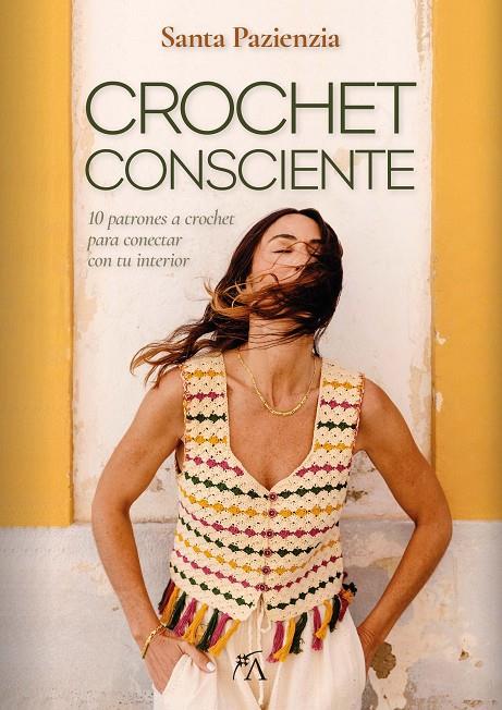 Crochet consciente | 9788410354609 | Santa Pazienzia (Estefanía González Vázquez)