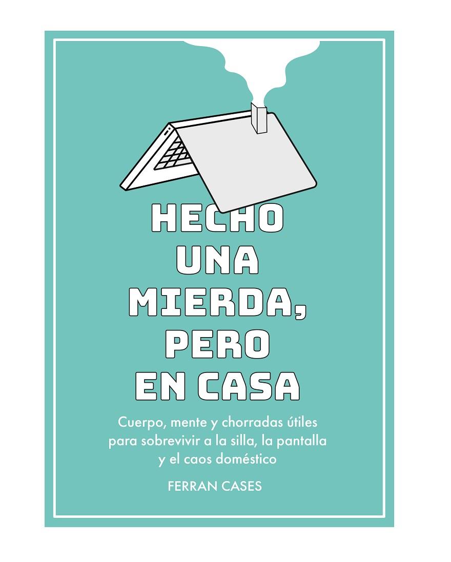 Hecho una mierda, pero en casa | 9788419434364 | Ferran Cases