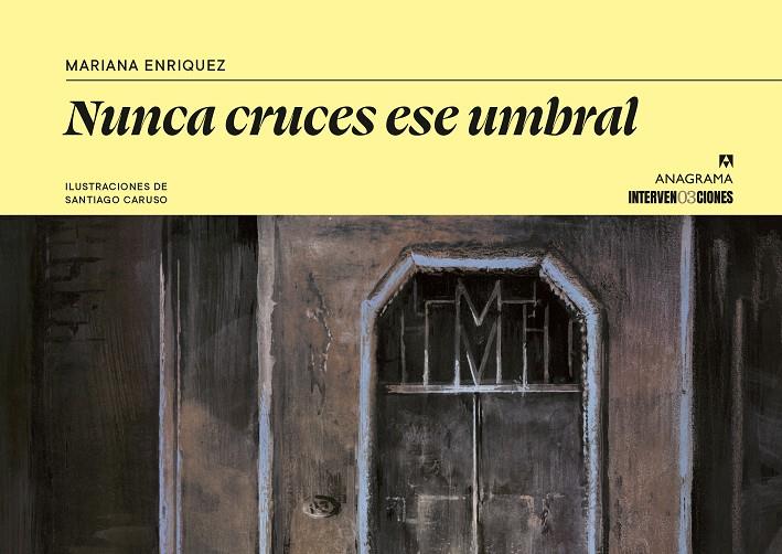 Nunca cruces ese umbral | 9788433949165 | Mariana Enriquez ; Santiago Caruso