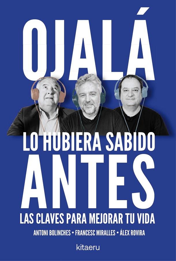 Ojalá lo hubiera sabido antes | 9788410428515 | Antoni Bolinches ; Francesc Miralles ; Àlex Rovira