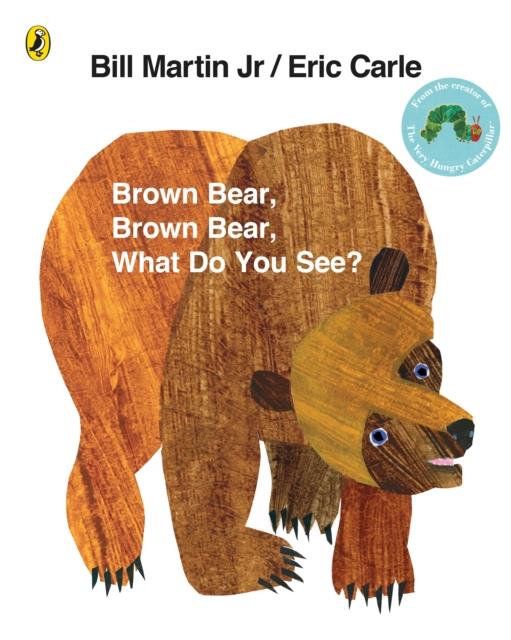 Brown bear, brown bear, what do you see? | 9780141501598 | Bill Martin Jr. ; Eric Carle