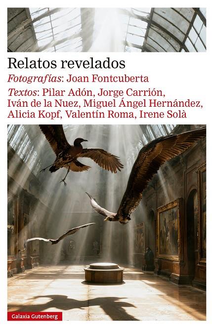 Relatos revelados | 9791387605612 | Joan Fontcuberta ; P. Adón ; J. Carrión ; I. de la Nuez ; M.A. Hernández ; Alicia Kopf ; V. Roma ; I