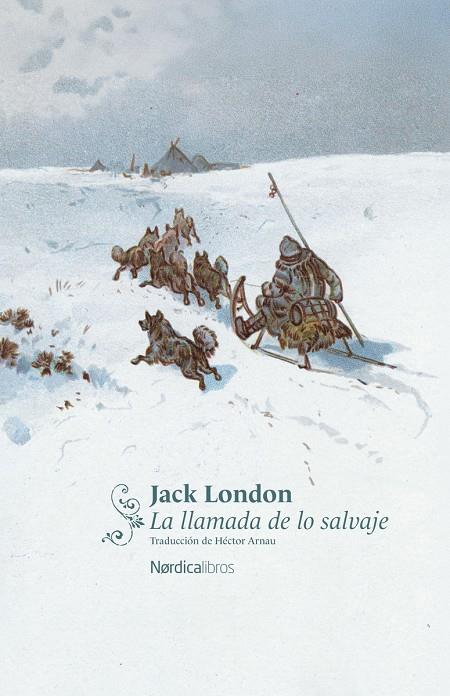 La llamada de lo salvaje | 9791387922757 | Jack London