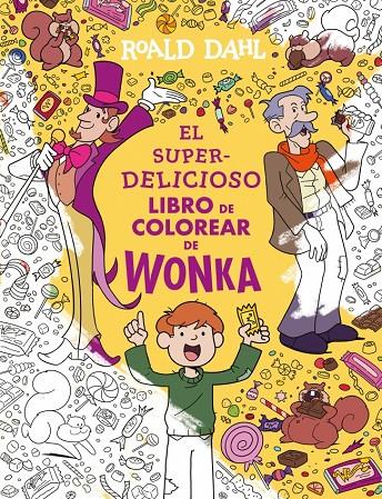 El superdelicioso libro de colorear de Wonka | 9788410489547