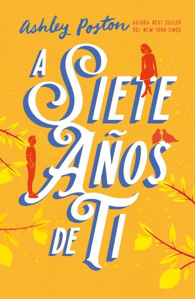 A siete años de ti | 9788410391154 | Ashley Poston