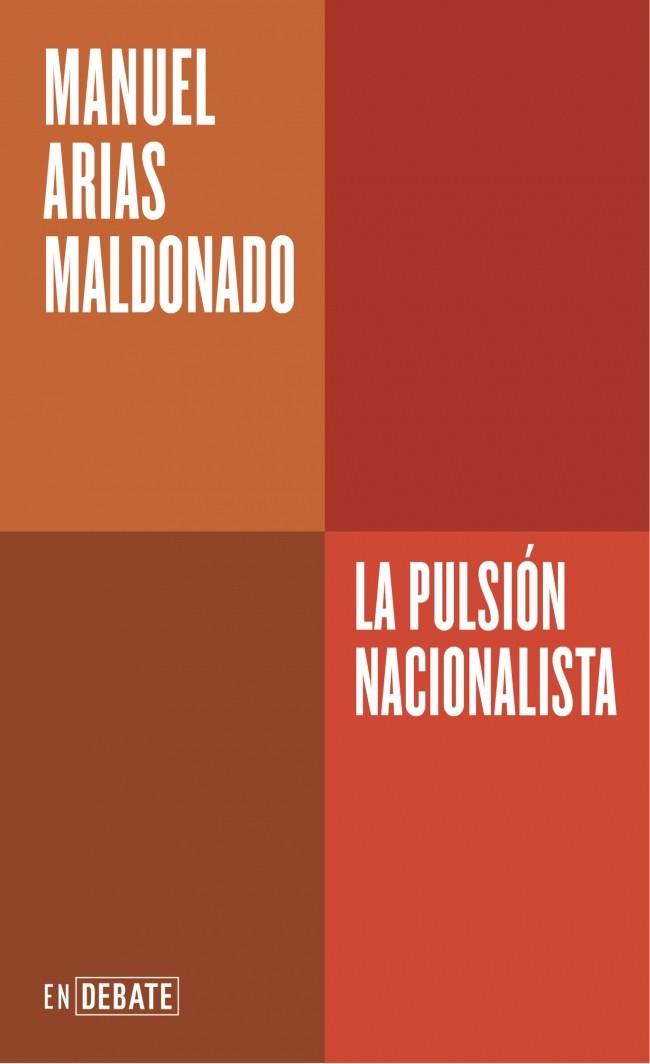 La pulsión nacionalista | 9788410433717 | Manuel Arias Maldonado