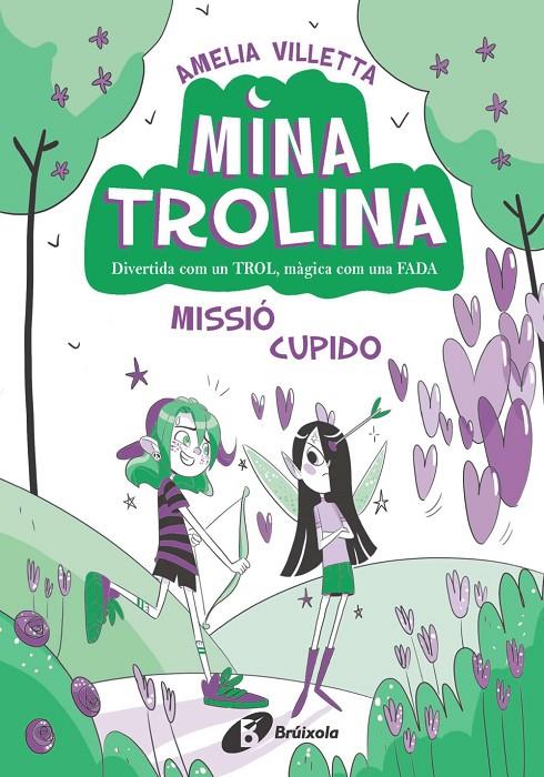 Missió Cupido (Mina Trolina; 3) | 9788413493435 | Amelia Villetta ; Elena Triolo