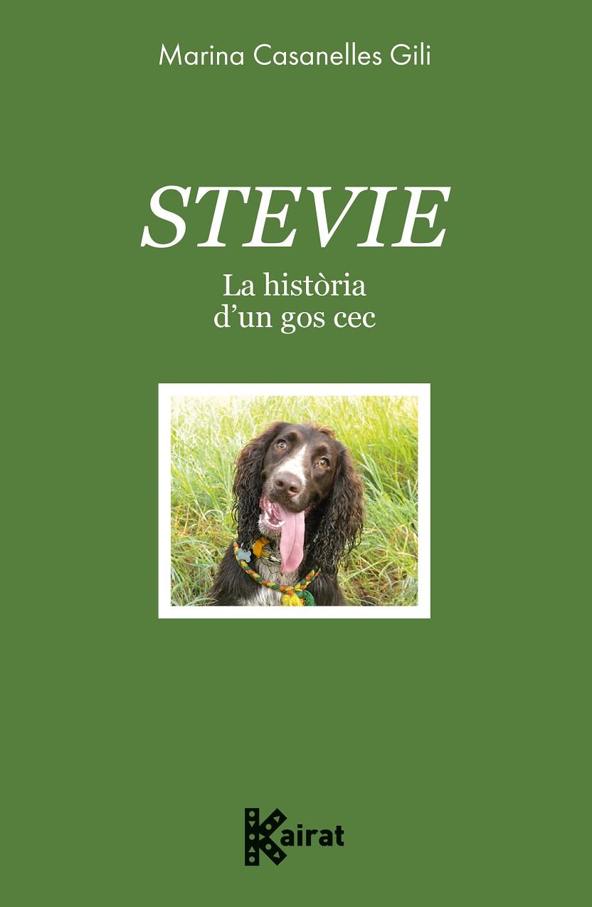 Stevie : la història d'un gos cec | 9788419476586 | Marina Casanelles