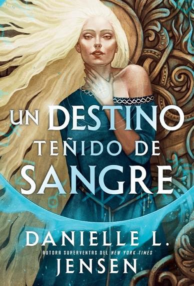 Un destino teñido de sangre (Sin destino; 1) | 9791387711535 | Danielle L. Jensen