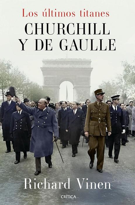Churchill y De Gaulle : los últimos titanes | 9788491998945 | Richard Vinen