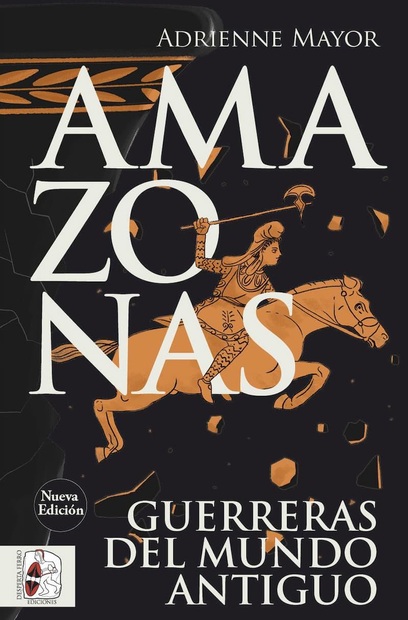 Amazonas : guerreras del mundo antiguo | 9791399078961 | Adrienne Mayor