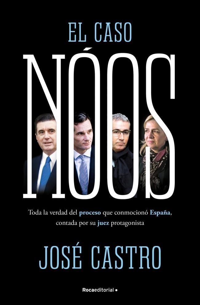 El caso Nóos | 9788410442733 | José Castro