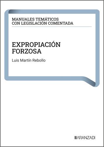 Expropiación forzosa | 9788410857414 | Luis Martín Rebollo