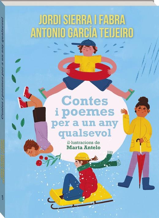 Contes i poemes per a un any qualsevol | 9791387883430 | Jordi Sierra i Fabra ; Antonio García Teijeiro ; Marta Antelo