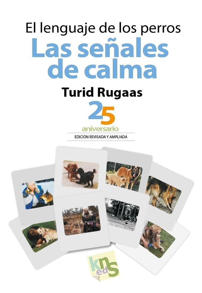 El lenguaje de los perros : las señales de calma | 9788494661075 | Turid Rugaas
