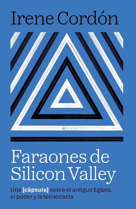 Faraones de Silicon Valley | 9788416245970 | Irene Cordón Solà-Sagalés