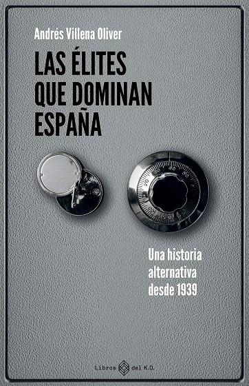 Las élites que dominan España | 9791387839260 | Andrés Villena Oliver