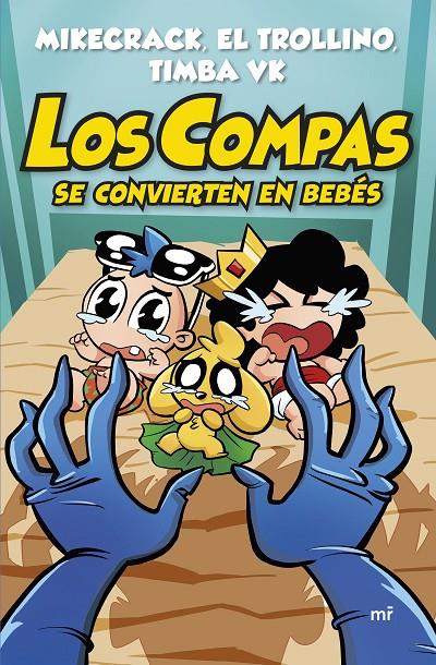 Los Compas se convierten en bebés (Los Compas; 0) | 9788427054820 | Mikecrack ; El Trollino ; Timba Vk