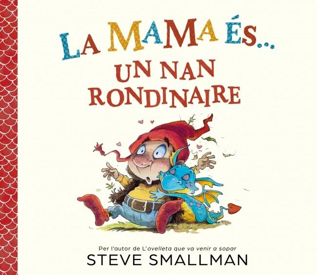La mama és... un nan rondinaire | 9788448872779 | Steve Smallman
