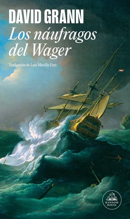 Los náufragos del Wager | 9788439744573 | David Grann