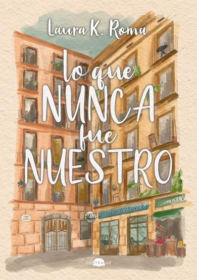 Lo que nunca fue nuestro | 9791387810504 | Laura K. Roma