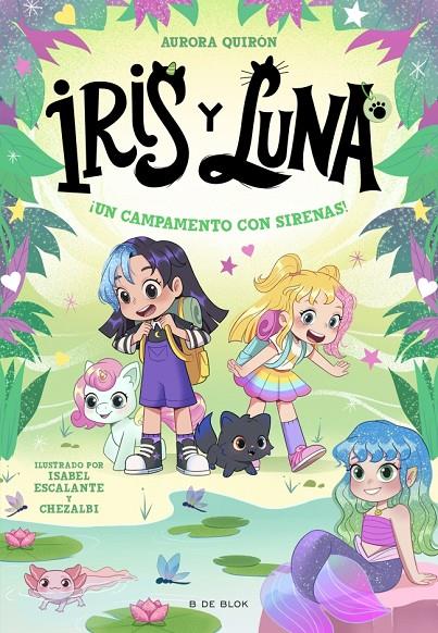 ¡Un campamento con sirenas! (Iris y Luna; 6) | 9791387695644 | Aurora Quirón ; Isabel Escalante ; Chezalbi