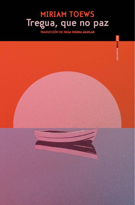 Tregua, que no paz | 9788410249820 | Miriam Toews