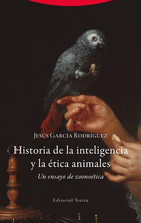 Historia de la inteligencia y la ética animales | 9788413643052 | Jesús García Rodríguez