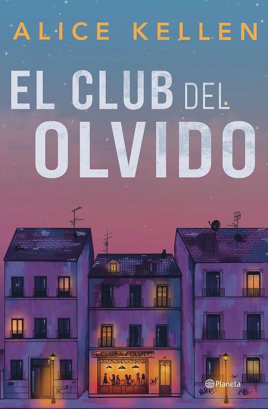 El Club del Olvido | 9788408318200 | Alice Kellen