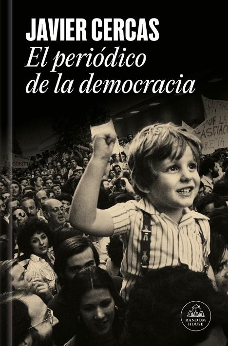 El periódico de la democracia | 9788439747161 | Javier Cercas