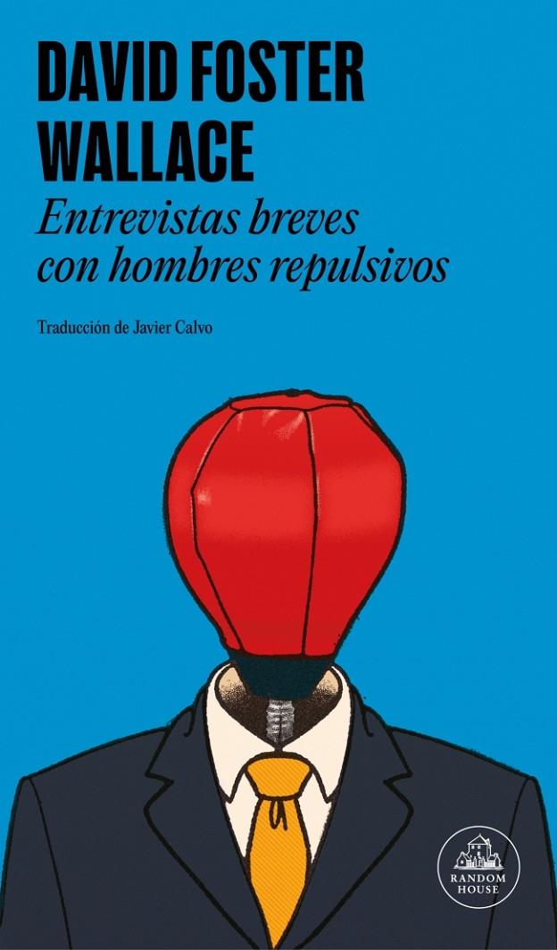 Entrevistas breves con hombres repulsivos | 9788439745495 | David Foster Wallace