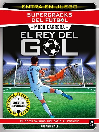 Modo carrera : El rey del gol | 9788408317623 | Roland Hall
